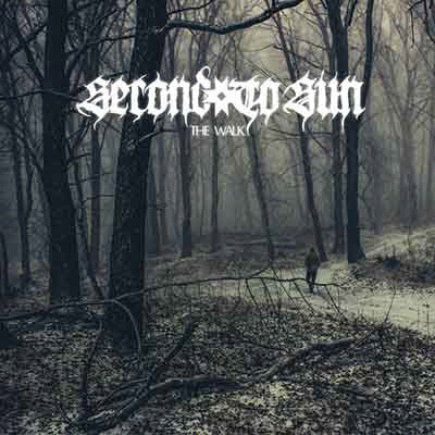 Second To Sun : The Walk Second To Sun : The Walk